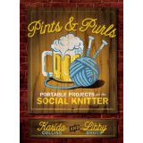 Pints and Purls Portable Projects for the Social Knitter