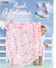 Fresh Afghans for Baby - 7 Crochet Designs